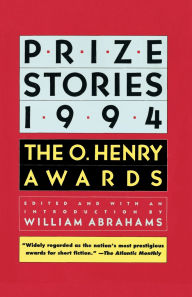 Title: Prize Stories 1994: The O. Henry Awards, Author: William Abrahams