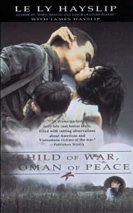 Title: Child of War, Woman of Peace, Author: James Hayslip