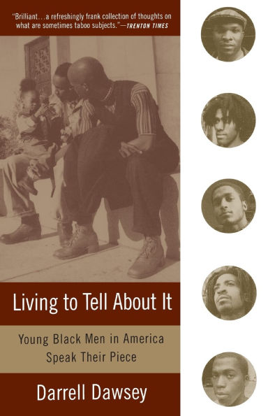 Living to Tell About It: Young Black Men in America Speak