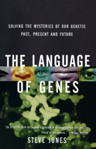 Title: Language of Genes: Solving the Mysteries of Our Genetic Past, Present, and Future, Author: Steve Jones