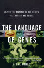 Language of Genes: Solving the Mysteries of Our Genetic Past, Present, and Future