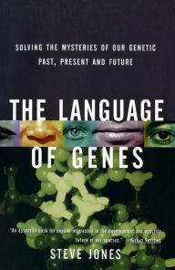Title: The Language of Genes: Solving the Mysteries of Our Genetic Past, Present and Future, Author: Steve Jones