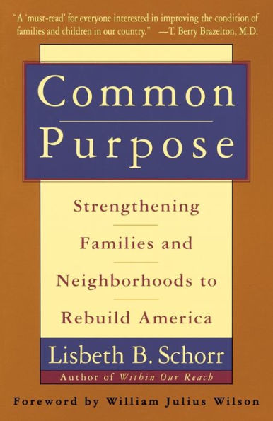 Common Purpose: Strengthening Families and Neighborhoods to Rebuild America