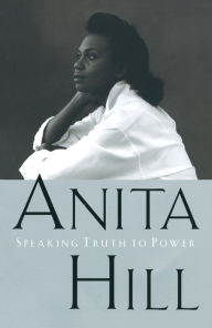 Title: Speaking Truth to Power, Author: Anita Hill