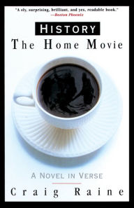 Title: History: The Home Movie, Author: Craig Raine