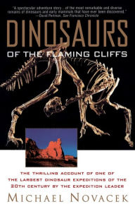 Title: Dinosaurs of the Flaming Cliff, Author: Michael Novacek