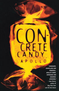 Title: Concrete Candy: Stories, Author: Apollo