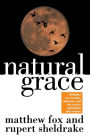 Natural Grace: Dialogues on creation, darkness, and the soul in spirituality and science