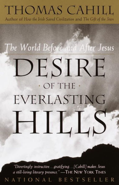 Desire of the Everlasting Hills: The World before and after Jesus