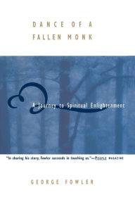 Title: Dance of a Fallen Monk, Author: George Fowler