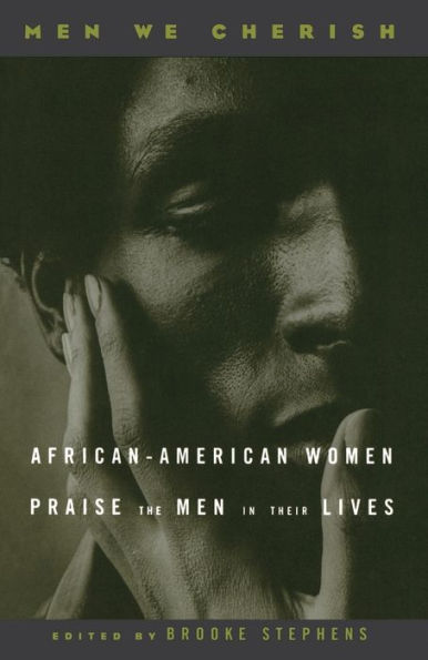 Men We Cherish: African-American Women Praise the Their Lives