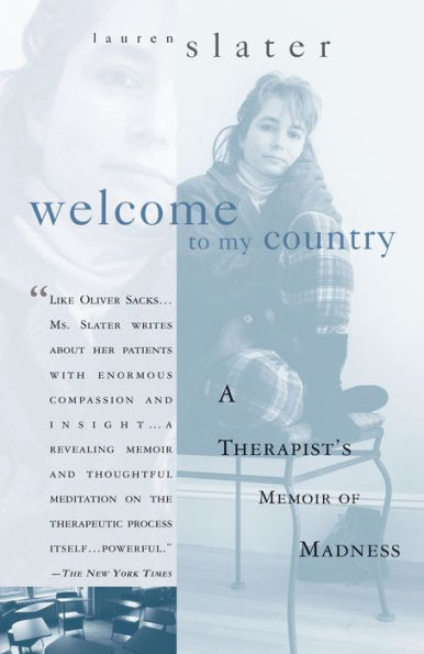 Welcome to My Country: A Therapist's Memoir of Madness