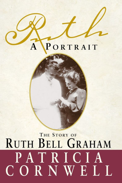 Ruth, A Portrait: The story of Ruth Bell Graham