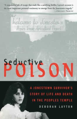Seductive Poison A Jonestown Survivor S Story Of Life And Death