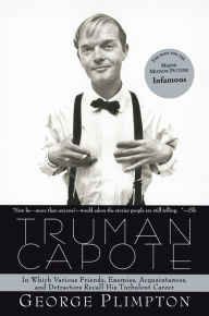 Title: Truman Capote: In Which Various Friends, Enemies, Acquaintences and Detractors Recall His Turbulent Career, Author: George Plimpton