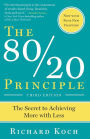 The 80/20 Principle: The Secret to Success by Achieving More with Less