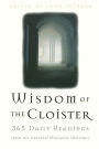 The Wisdom of the Cloister: 365 Daily Readings from the Greatest Monastic Writings