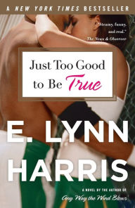 Title: Just Too Good to Be True, Author: E. Lynn Harris