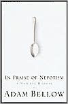 Title: In Praise of Nepotism: A Natural History, Author: Adam Bellow