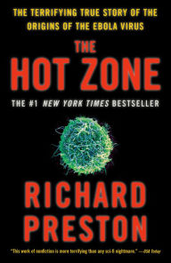 Title: The Hot Zone: The Terrifying True Story of the Origins of the Ebola Virus, Author: Richard Preston