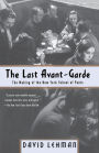 The Last Avant-Garde: The Making of the New York School of Poets