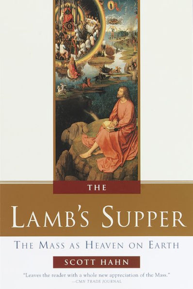 The Lamb's Supper: The Mass as Heaven on Earth