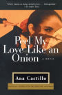 Peel My Love Like an Onion: A Novel
