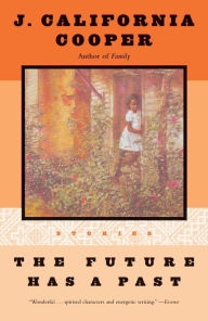 Title: The Future Has a Past, Author: J. California Cooper