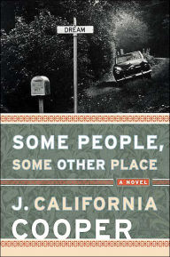 Title: Some People, Some Other Place, Author: J. California Cooper