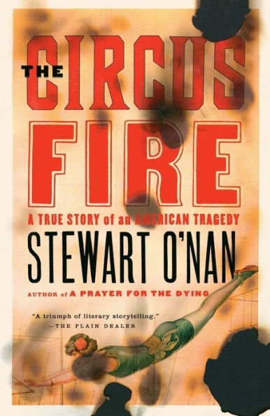 The Circus Fire: A True Story of an American Tragedy