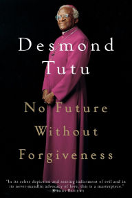 Title: No Future Without Forgiveness, Author: Desmond Tutu