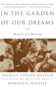 Title: In the Garden of Our Dreams: Memoirs of Our Marriage, Author: Shirlee T. Haizlip