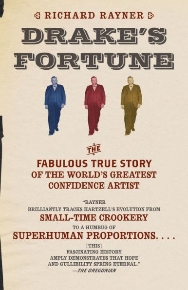 Drake's Fortune: The Fabulous True Story of the World's Greatest Confidence Artist