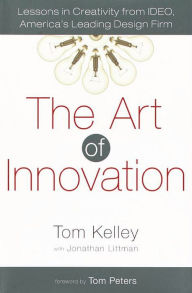 Title: The Art of Innovation: Lessons in Creativity from IDEO, America's Leading Design Firm, Author: Tom Kelley