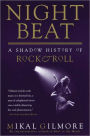 Night Beat: A Shadow History of Rock and Roll