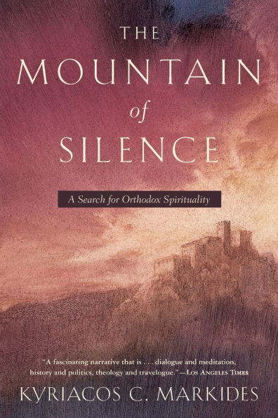 The Mountain of Silence: A Search for Orthodox Spirituality