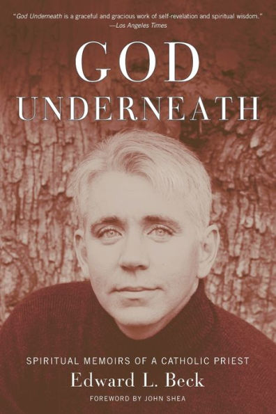 God Underneath: Spiritual Memoirs of a Catholic Priest