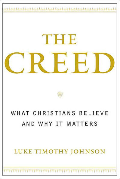 The Creed: What Christians Believe and Why it Matters