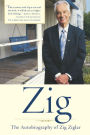 Zig: The Autobiography of Zig Ziglar