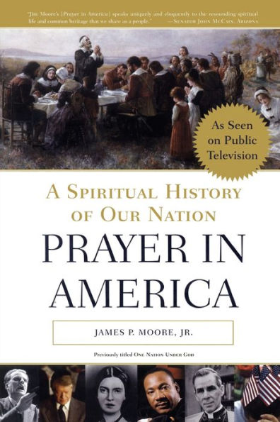 Prayer America: A Spiritual History of Our Nation