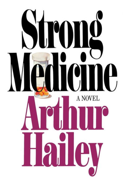 Strong Medicine: A Novel