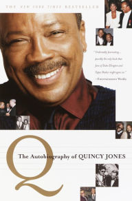 Title: Q: The Autobiography of Quincy Jones, Author: Quincy Jones