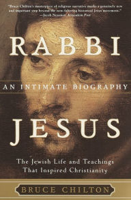 Title: Rabbi Jesus: An Intimate Biography, Author: Bruce Chilton
