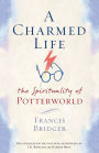A Charmed Life: The Spirituality of Potterworld