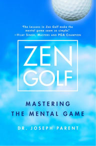 Title: Zen Golf: Mastering the Mental Game, Author: Joseph Parent