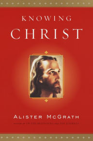 Title: Knowing Christ, Author: Alister McGrath