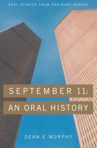 Title: September 11: An Oral History, Author: Dean E. Murphy