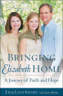 Bringing Elizabeth Home: A Journey of Faith and Hope