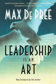 Title: Leadership Is an Art, Author: Max Depree