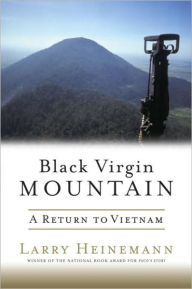 Title: Black Virgin Mountain: A Return to Vietnam, Author: Larry Heinemann
